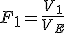 F_1 = \frac{ V_1 }{ V_E }