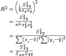 \begin{eqnarray}R^2 &=& \left( \frac{1}{n} \frac{ S_{xy}^2 }{s_x s_y} \right)^2 \\&=& \frac{ S_{xy}^2 }{n^2 \cdot s_{x}^2 s_{y}^2 } \\&=& \frac{ S_{xy}^2 }{ \sum (x_i - \bar{x} )^2 \sum (y_i - \bar{y} )^2 } \\&=& \frac{ S_{xy}^2 }{S_{xx} S_{yy} }\end{eqnarray}