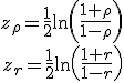 \begin{eqnarray}z_{\rho} = \frac{1}{2} \ln \left( \frac{1+ \rho}{1- \rho} \right) \\z_r = \frac{1}{2} \ln \left( \frac{1+r}{1-r} \right) \\\end{eqnarray}