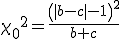 {\chi_0}^2 = \frac{ \left( |b-c| - 1 \right)^2 }{ b+c }