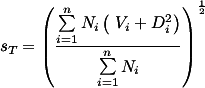 s_{T}=\left( \frac{\sum\limits_{i=1}^{n}N_{i}\left(\ V_{i}+D_{i}^2 \right)}{\sum\limits_{i=1}^{n}N_i} \right)^{ \frac{1}{2} }