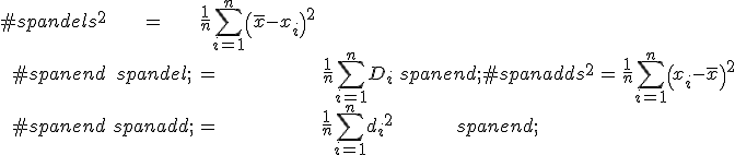 \begin{eqnarray}#spandels^2 &=& \frac{1}{n} \sum_{i=1}^n \left( \bar{x}-x_i \right)^2  \\#spanend <span class=
