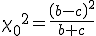 {\chi_0}^2 = \frac{ \left( b-c \right)^2 }{ b+c }