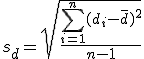 s_d = \sqrt{ \frac{ \sum_{i=1}^n (d_i - \bar{d} )^2}{ n - 1 } }